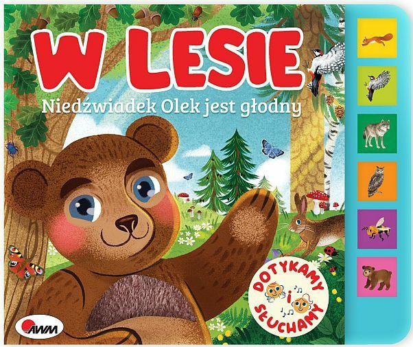 KSIĄŻECZKA DOTYKAMY I SŁUCHAMY W LESIE NIEDŹWIADEK