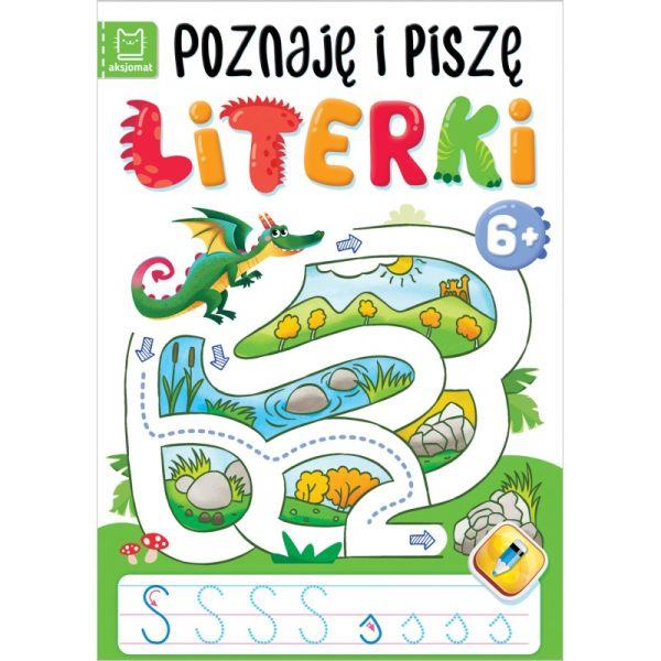 KSIĄŻECZKA POZNAJĘ I PISZĘ LITERKI 6+