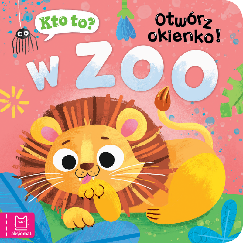 KSIĄŻECZKA KTO TO? OTWÓRZ OKIENKO! W ZOO