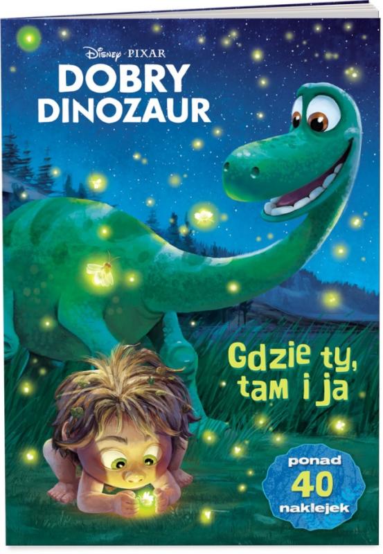 KSIĄŻ.A4 DOBRY DINOZAUR GDZIE TY TAM I JA