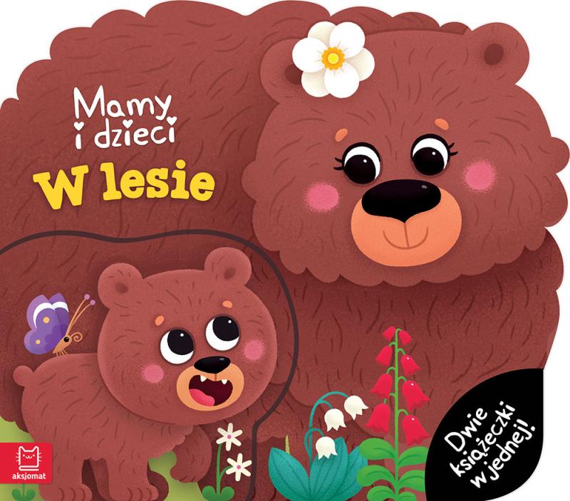 KSIĄŻECZKA MAMY I DZIECI W LESIE.DWIE KSIĄŻECZKI W JEDNEJ