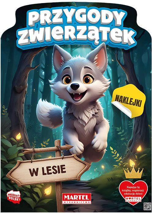 KSIĄŻECZKA PRZYGODY ZWIERZĄTEK W LESIE Z NAKLEJKAMI