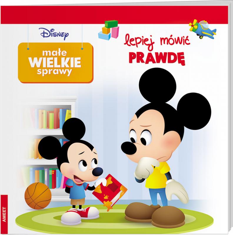 KSIĄŻECZKA DISNEY. MAŁE WIELKIE SPRAWY LEPIEJ MÓWIĆ PRAWDĘ