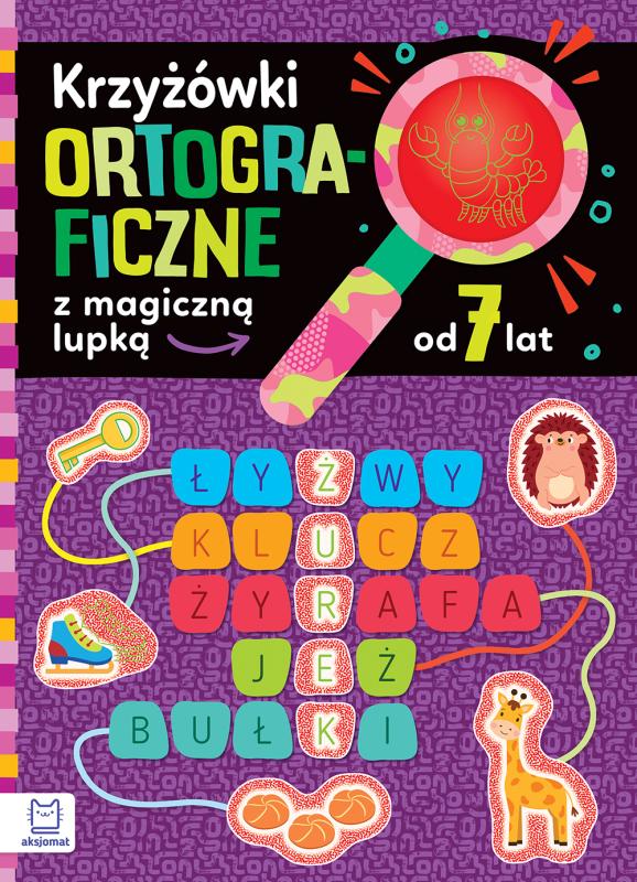 KSIĄŻECZKA KRZYŻÓWKI ORTOGRAFICZNE Z MAGICZNĄ LUPKĄ OD 7 LAT