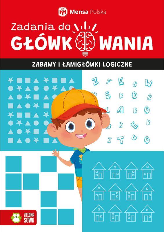 KSIĄŻECZKA ZADANIA DO GŁÓWKOWANIA.ZABAWY I ŁAMIGŁÓWKI LOGICZNE.MENSA POLSKA