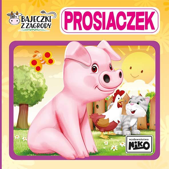 KSIĄŻECZKA BAJECZKI Z ZAGRODY. PROSIACZEK