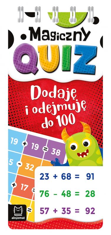 KSIĄŻECZKA MAGICZNY QUIZ. DODAJĘ I ODEJMUJĘ DO 100. SPIRALA