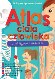 ATLAS CIAŁA CZŁOWIEKA Z NAKLEJKAMI I PLAKATEM