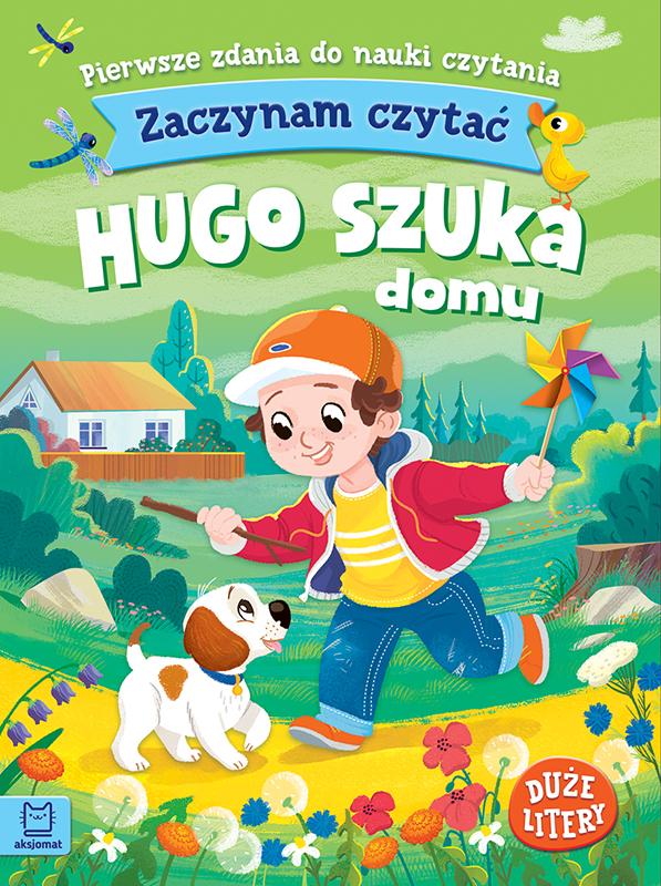 KSIĄŻECZKA ZACZYNAM CZYTAĆ DUŻE LITERY PIERWSZE ZDANIA DO NAUKI CZYTANIA HUGO SZUKA DOMU