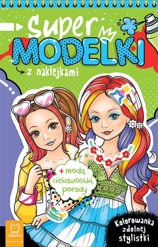 KSIĄŻECZKA SUPERMODELKI Z NAKLEJKAMI KOLOROWANKA ZDOLNEJ STYLISTKI