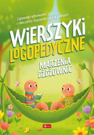 KSIĄŻECZKA WIERSZYKI LOGOPEDYCZNE MARZENIE DŻDŻOWNIC