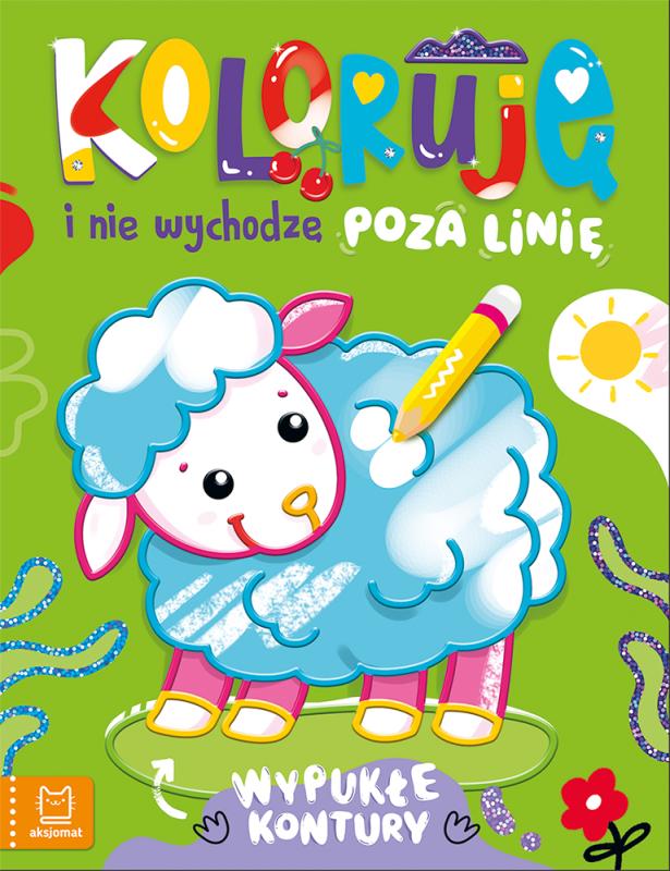 KSIĄŻECZKA KOLORUJĘ I NIE WYCHODZĘ POZA LINIĘ Z OWIECZKĄ WYPUKŁE KONTURY