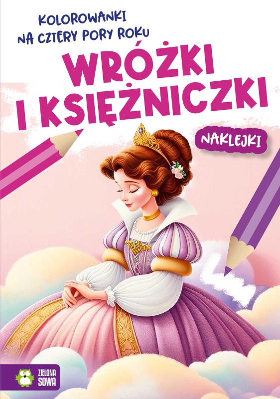 KSIĄŻECZKA KOLOROWANKI NA CZTERY PORY ROKU. WRÓŻKI I I KSIĘŻNICZKI