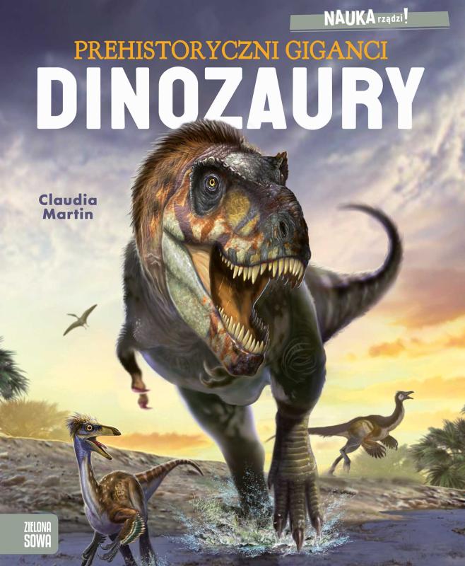 KSIĄŻECZKA NAUKA RZĄDZI! DINOZAURY. PREHISTORYCZNI GIGANCIE