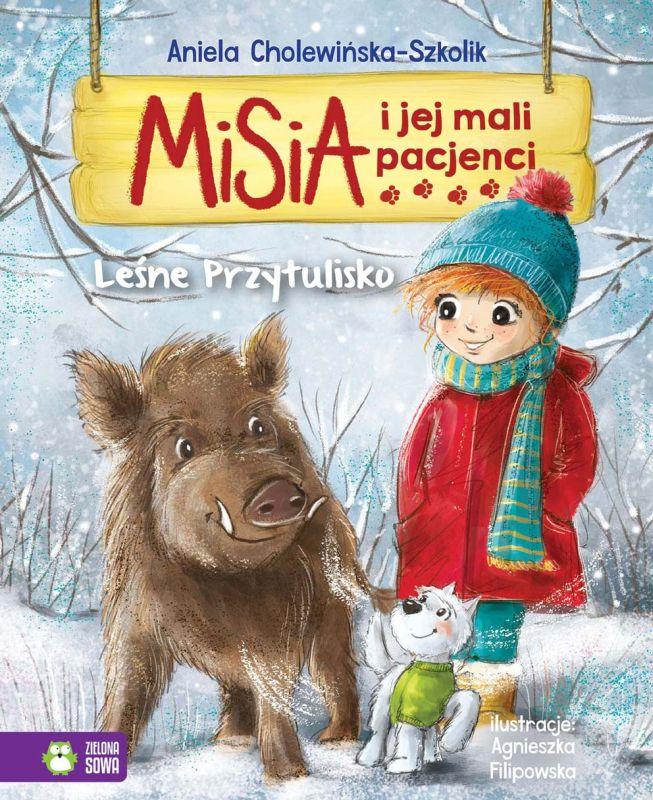 KSIĄŻECZKA MISIA I JEJ MALI PACJENCI W2. LEŚNE PRZYTULISKO