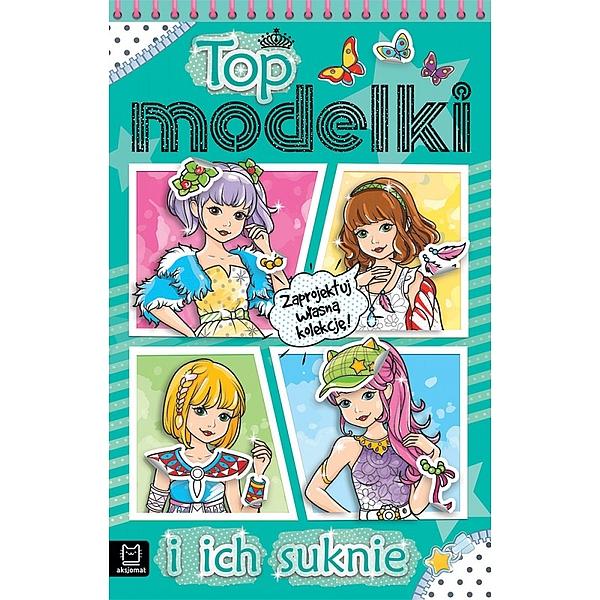 KSIĄŻECZKA TOP MODELKI I ICH SUKNIE