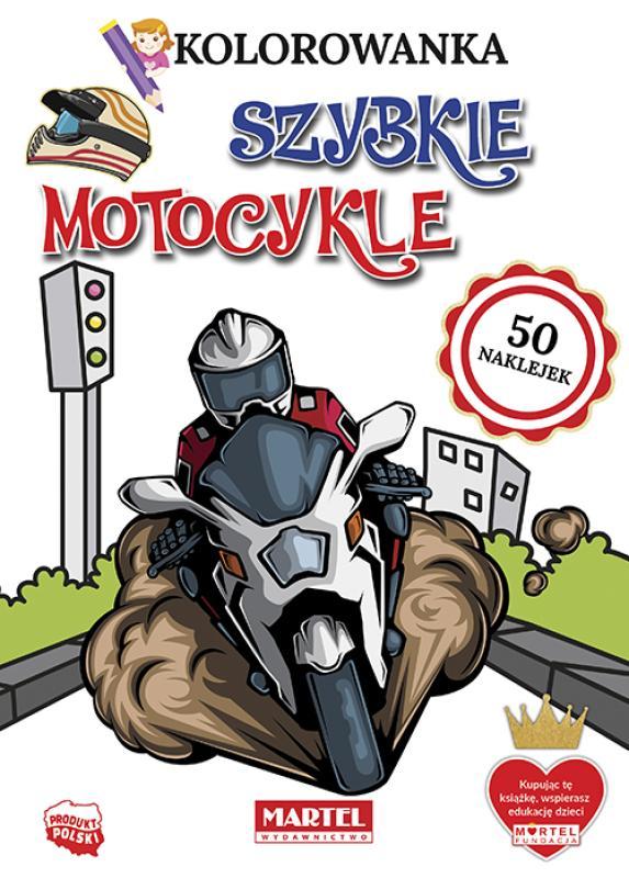 KSIĄŻECZKA KOLOROWANKA SZYBKIE MOTOCYKLE Z NAKLEJKAMI