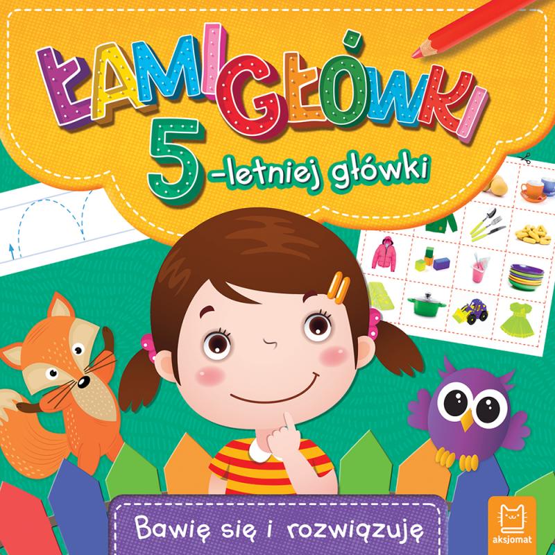 KSIĄŻECZKA ŁAMIGŁÓWKI 5-LETNIEJ GŁÓWKI. BAWIĘ SIĘ I ROZWIĄZUJĘ