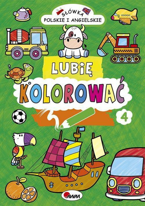 KSIĄŻECZKA LUBIĘ KOLOROWAĆ 4 SŁÓWKA POLSKIE I ANGIELSKIE
