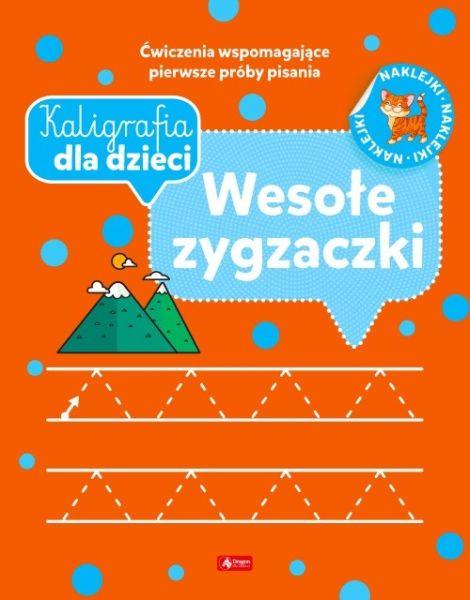 KSIĄŻECZKA KALIGRAFIA DLA DZIECI. WESOŁE ZYGZACZKI