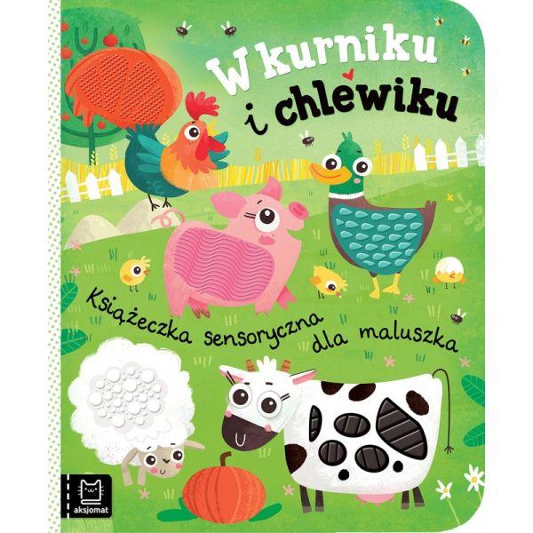 KSIĄŻECZKA W KURNIKU I CHLEWIKU. KSIĄŻECZKA SENSORYCZNA DLA MALUSZKA