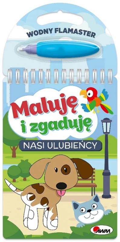 KSIĄŻECZKA MALUJĘ I ZGADUJĘ NASI ULUBIEŃCY