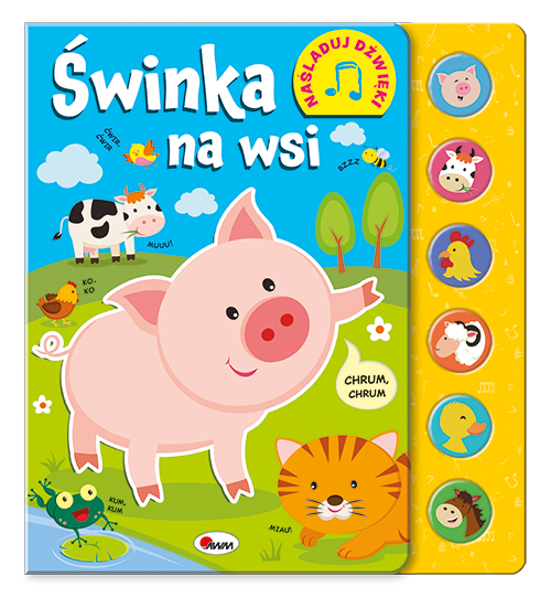 KSIĄŻECZKA ŚWINKA NA WSI NAŚLADUJ DŹWIEKI