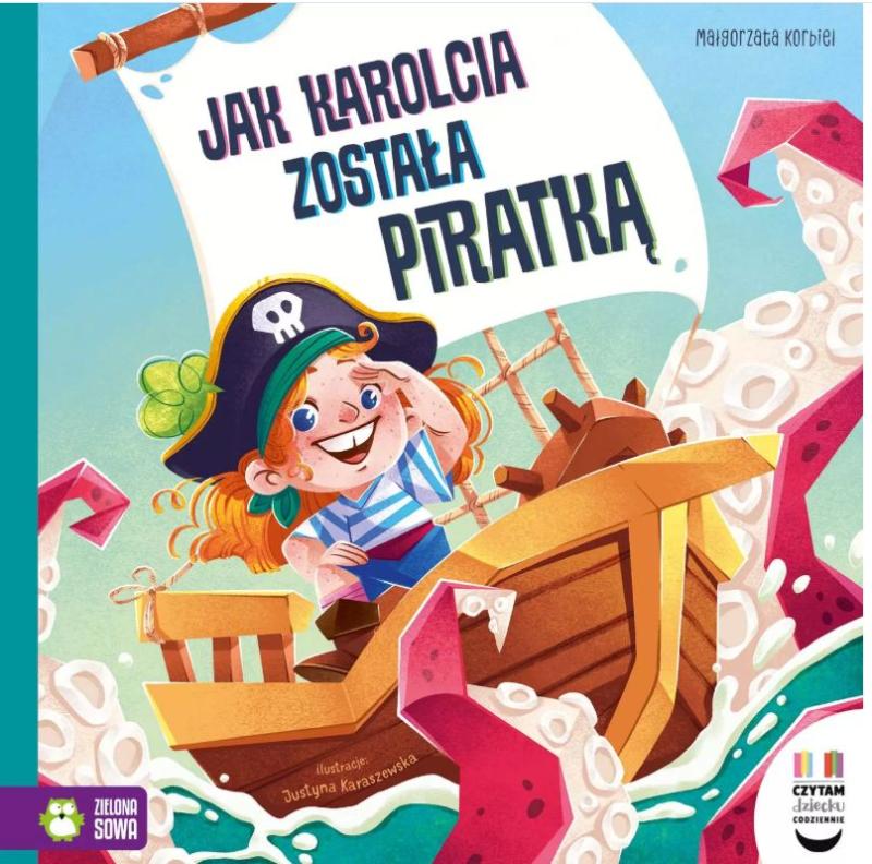 KSIĄŻECZKA CZYTAM DZIECKU CODZIENNIE. JAK KAROLCIA ZOSTAŁA PIRATKĄ BANER