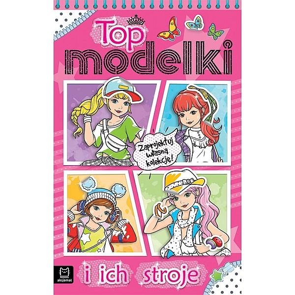 KSIĄŻECZKA TOP MODELKI I ICH STROJE