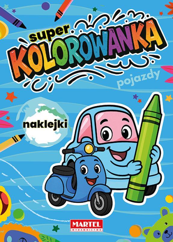 KSIĄŻECZKA SUPER KOLOROWANKA POJAZDY Z NAKLEJKAMI