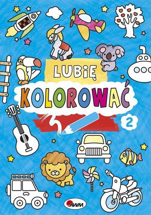 KSIĄŻECZKA LUBIĘ KOLOROWAĆ 2