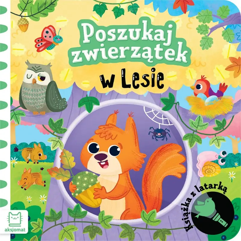 KSIĄŻECZKA POSZUKAJ ZWIERZĄTEK W LESIE.KSIĄŻKA Z LATARKĄ