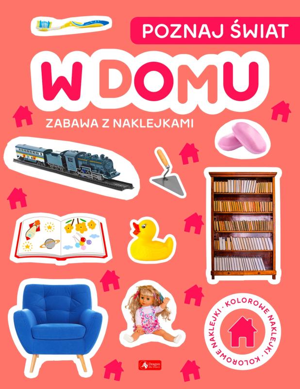 KSIĄŻECZKA POZNAJ ŚWIAT ZABAWA Z NAKLEJKAMI W DOMU