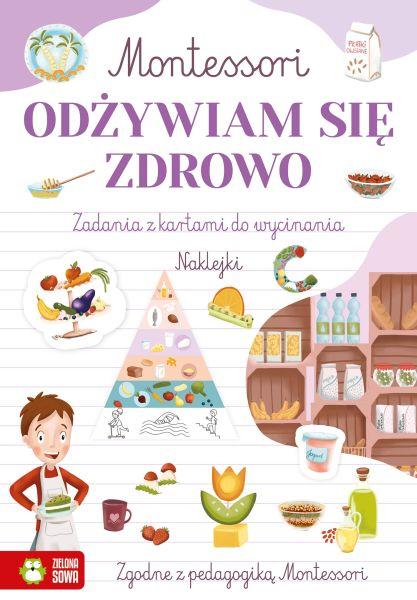 KSIĄŻECZKA MONTESSORI.ODŻYWIAM SIĘ ZDROWO