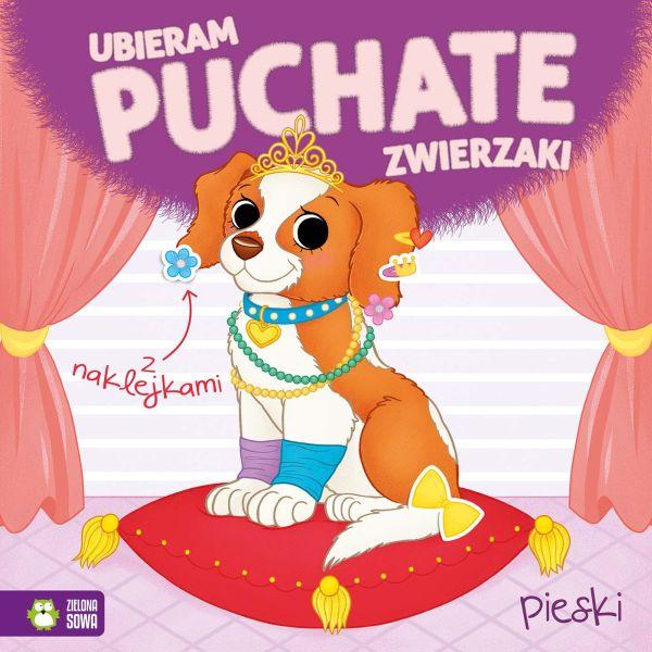 KSIĄŻECZKA UBIERAM PUCHATE ZWIERZAKI. PIESKI