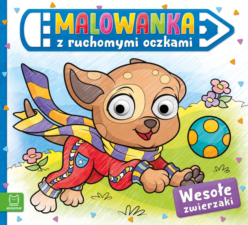 KSIĄŻECZKA MALOWANKA Z RUCHOMYMI OCZKAMI.WESOŁE ZWIERZAKI