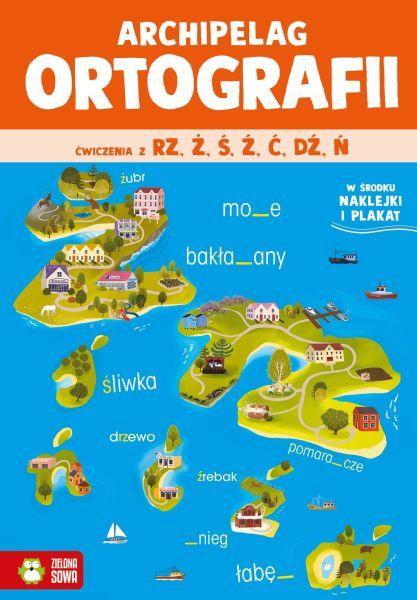 KSIĄŻECZKA ARCHIPELAG ORTOGRAFII.ĆWICZENIA Z RZ,Ż