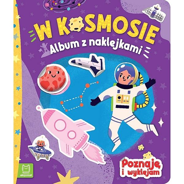 KSIĄŻECZKA W KOSMOSIE.ALBUM Z NAKL.POZNAJĘ I WYKLEJAM