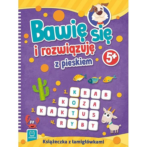 KSIĄŻECZKA BAWIĘ SIĘ I ROZWIĄZUJĘ Z PIESKIEM 5+