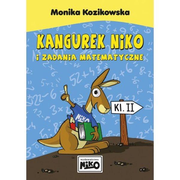 KSIĄŻECZKA KANGUEK NIKO I ZADANIA MATEMATYCZNE KL.2