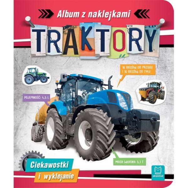 KSIĄŻECZKA TRAKTORY.ALBUMY Z NAKLEJKAMI.CIEKAWOSTKI I WYKLEJANIE