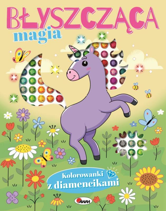KSIĄŻECZKA KOLOROWEANKI Z DIAMENCIKAMI... MAGIA