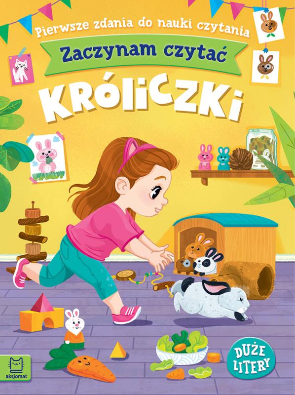 KSIĄŻECZKA ZACZYNAM CZYTAĆ DUŻE LITERY PIERWSZE ZDANIA DO NAUKI CZYTANIA KRÓLICZKI