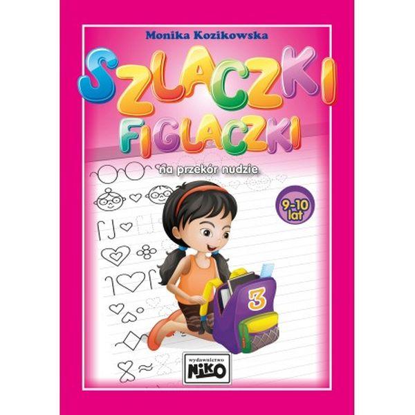 KSIĄŻECZKA SZLACZKI FIGLACZKI - NA PRZEKÓR NUDZIE... 9-10LAT