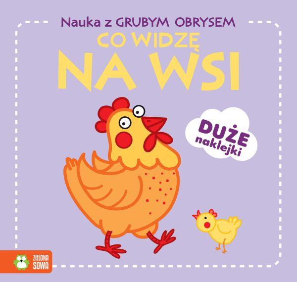 KSIĄŻECZKA NAUKA Z GRUBYM OBRYSEM.CO WIDZĘ NA WSI