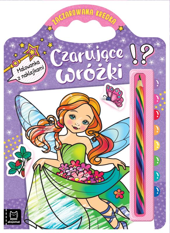 KSIĄŻECZKA CZARUJĄCE WRÓŻKI.MALOWANKA Z NAKLEJKAMI.ZACZAROWANA KREDKA