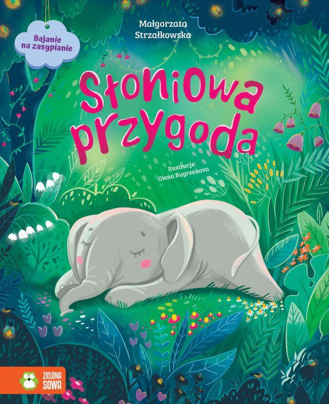 KSIĄŻECZKA BAJANIE NA ZASYPIANIE. SŁONIOWA PRZYGODA BANER