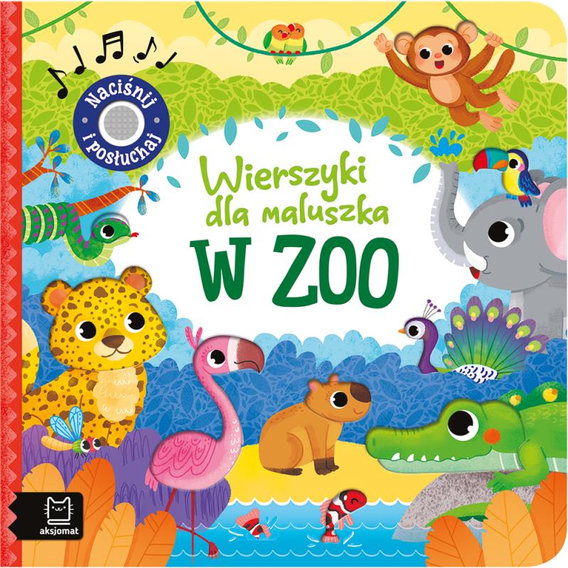 KSIĄŻECZKA WIERSZYKI DLA MALUSZKA. NACIŚNIJ I POSŁUCHAJ. W ZOO