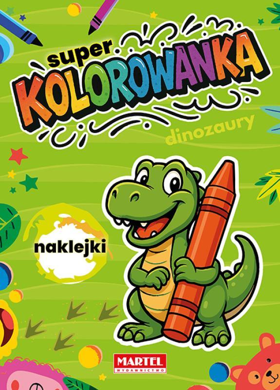 KSIĄŻECZKA SUPER KOLOROWANKA DINOZAURY Z NAKLEJKAMI