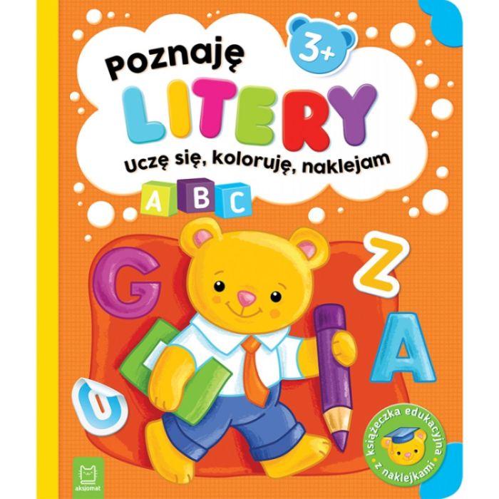 KSIĄŻECZKA POZNAJĘ LITERY. UCZĘ SIĘ, KOLORUJĘ, NAKLEJAM. 3+